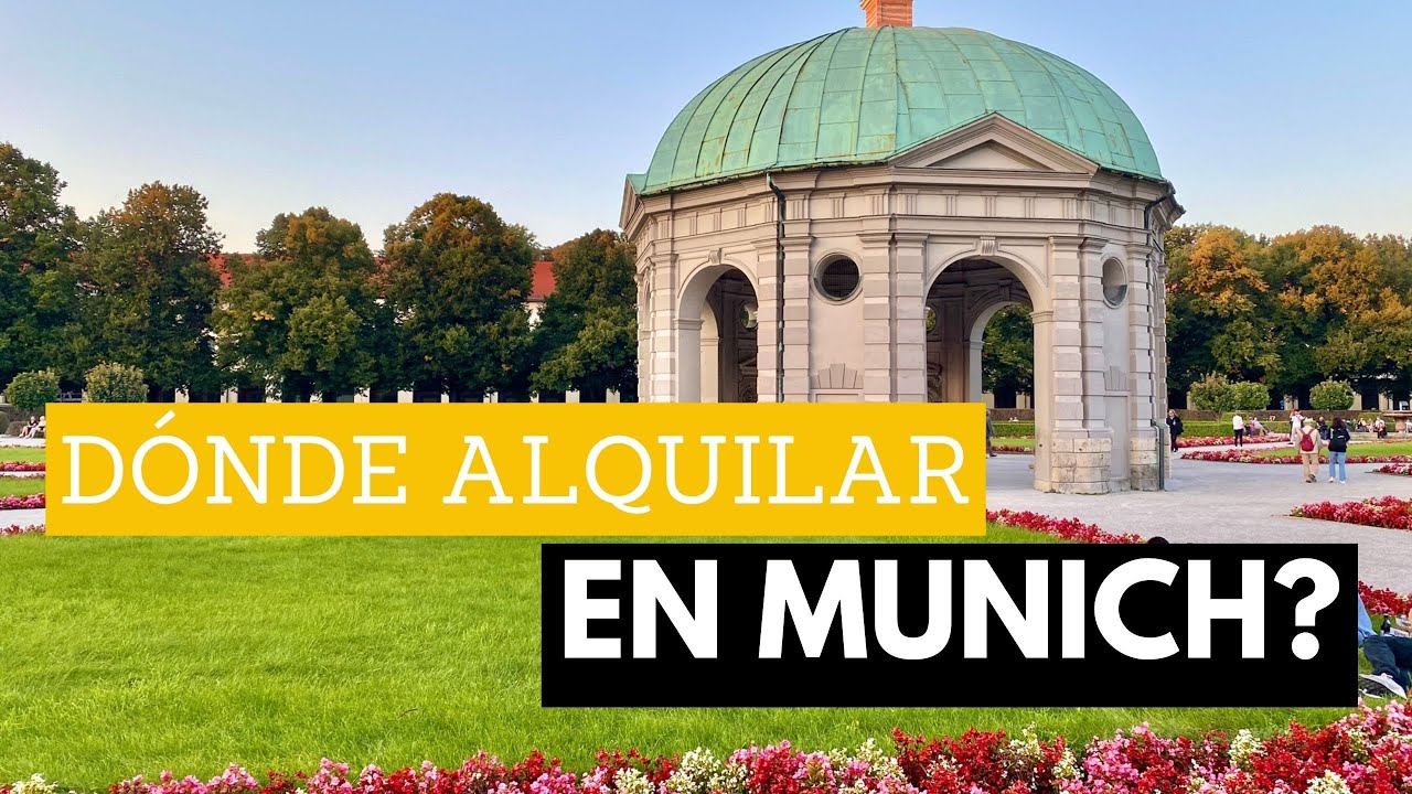 Dónde ALQUILAR en MÚNICH? Barrios, zonas y pueblos RECOMENDADOS!