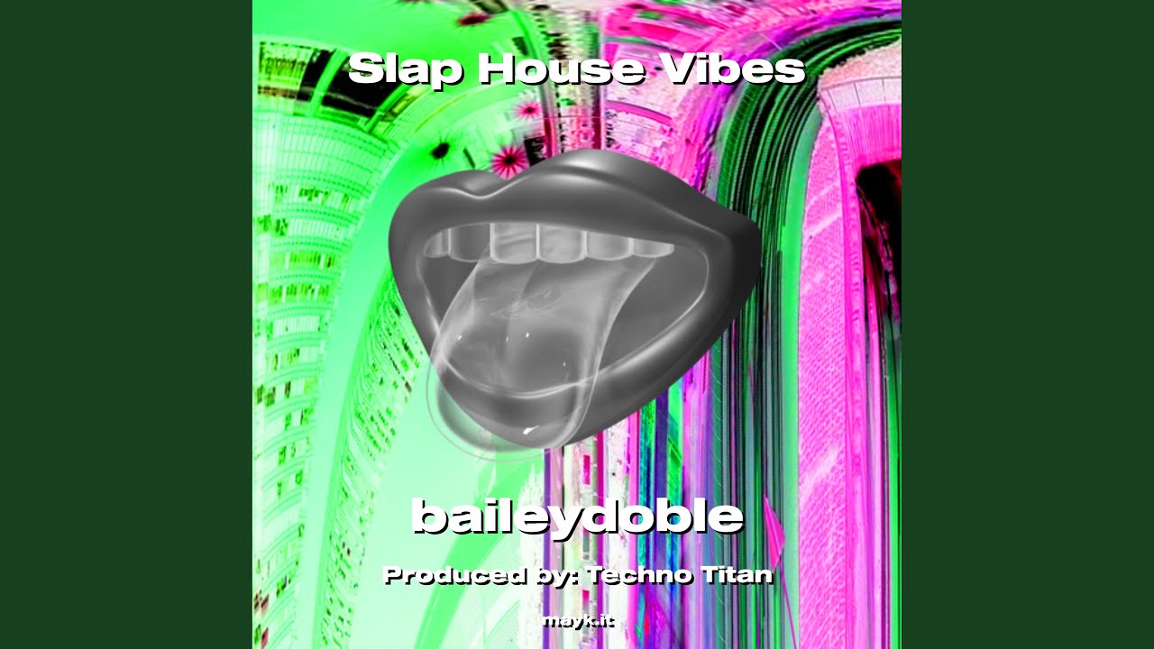 Slap House Vibes