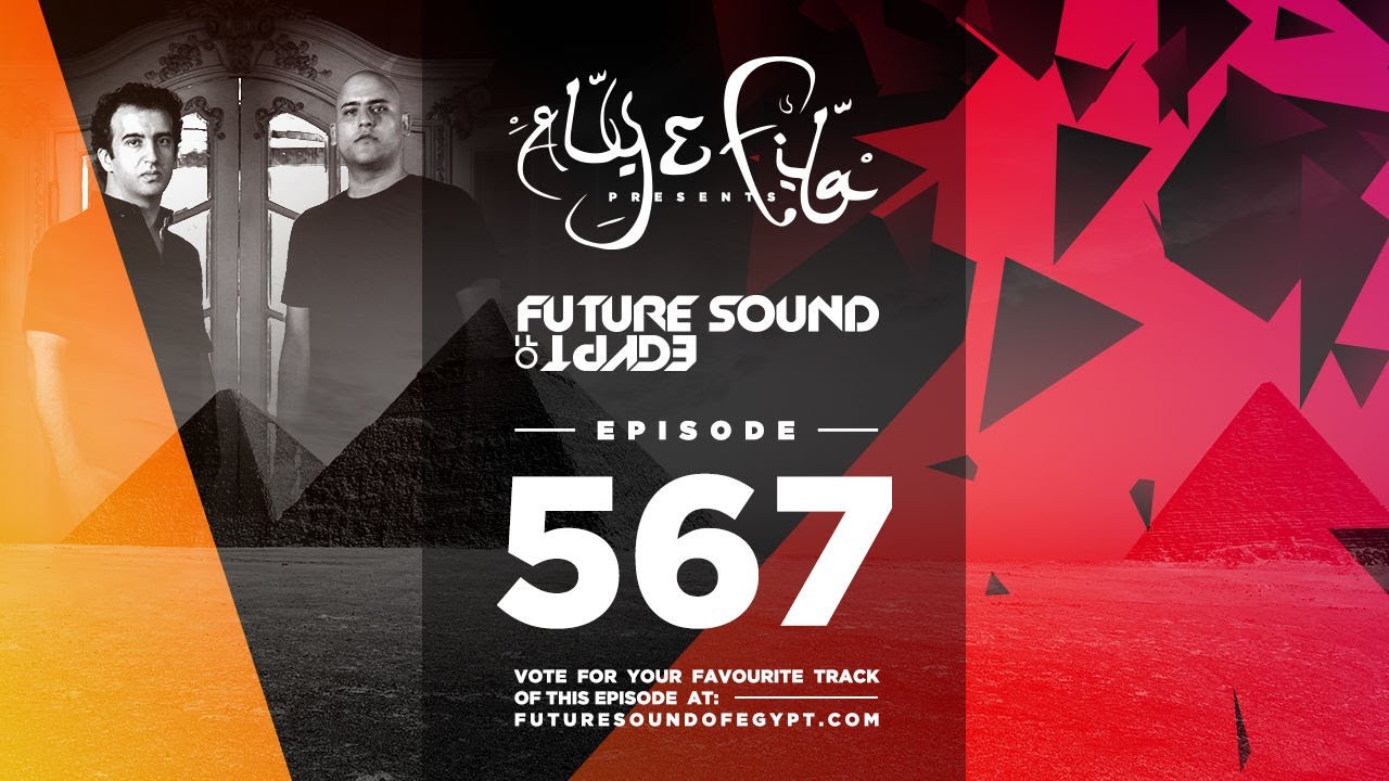 Future Sound of Egypt 567 with Aly & Fila