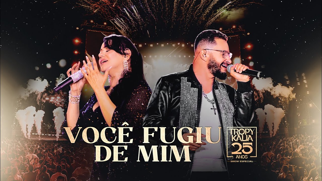 Forrozão Tropykalia | Você Fugiu de Mim  [Show especial 25 anos]