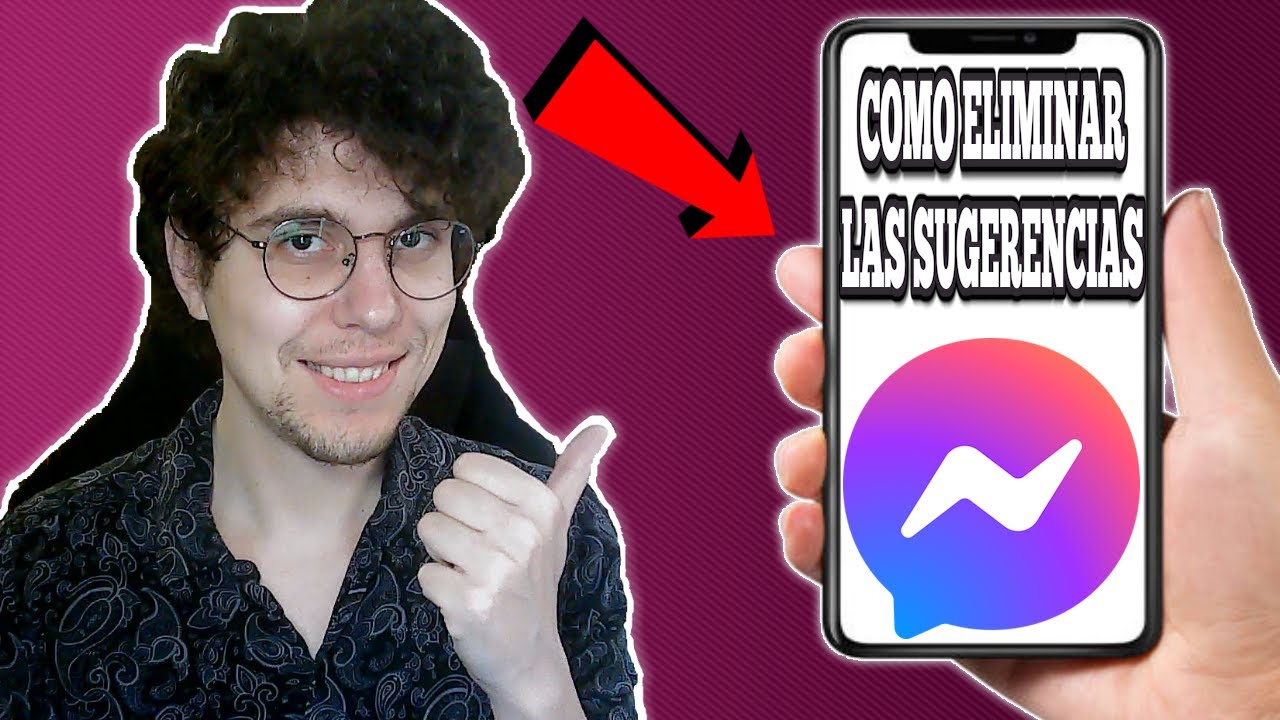 Como Eliminar Las Sugerencias En Messenger