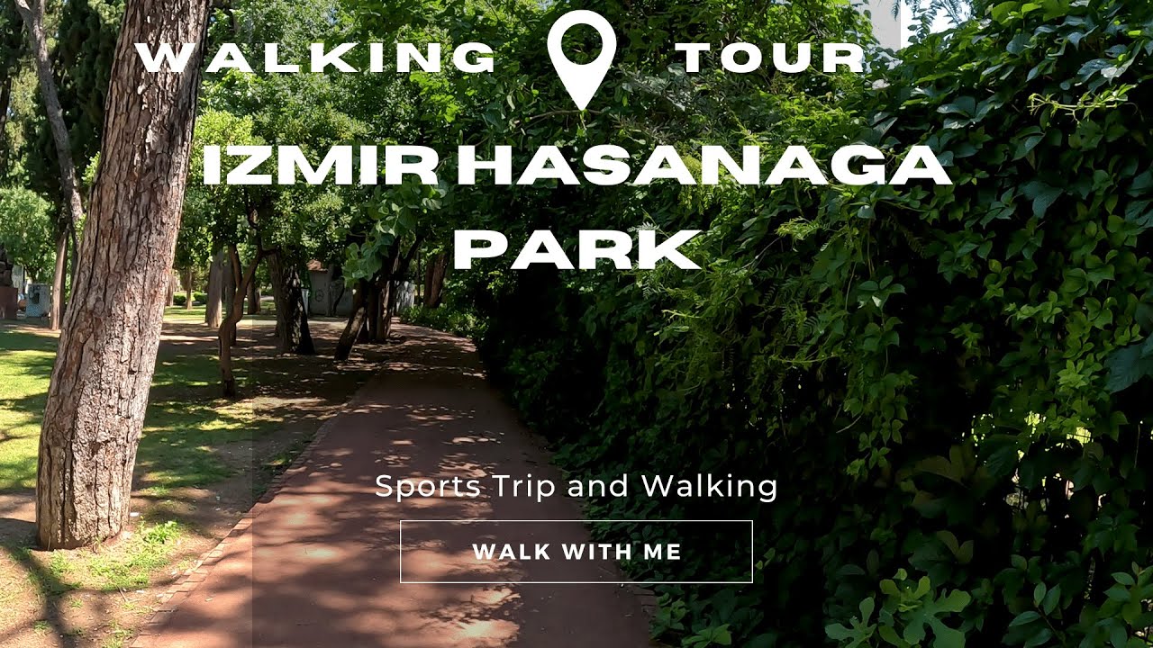 IZMIR BUCA HASANAGA PARK WALKING TOUR // 4K 60FPS