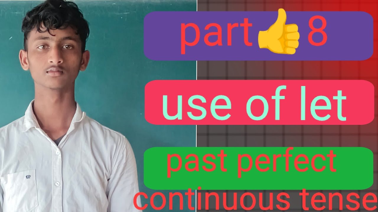 Use of let future continuous tance please video pura Dekhen