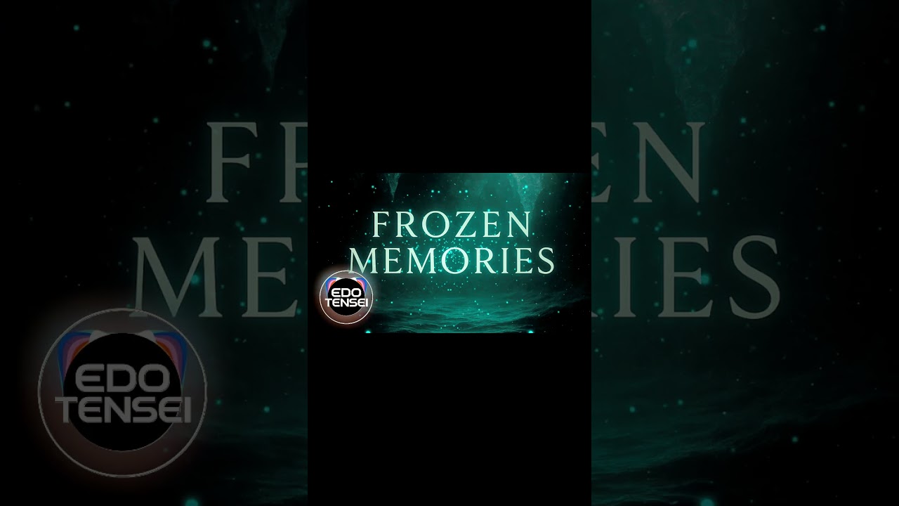 Edo Tensei - Frozen Memories (Chillstep)
