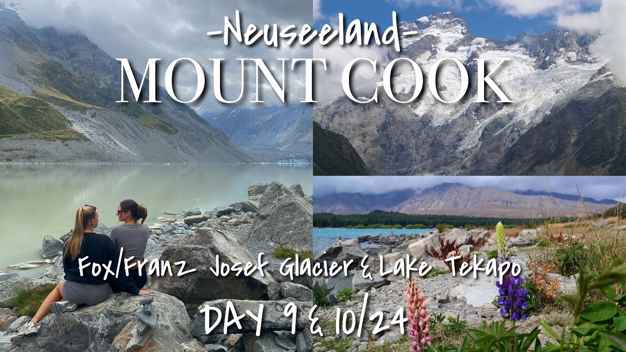 #6 TRAVEL VLOG aus NEUSEELAND - Mit dem Campervan zum Mount Cook, Fox Glacier & Frank Josef ⛰️