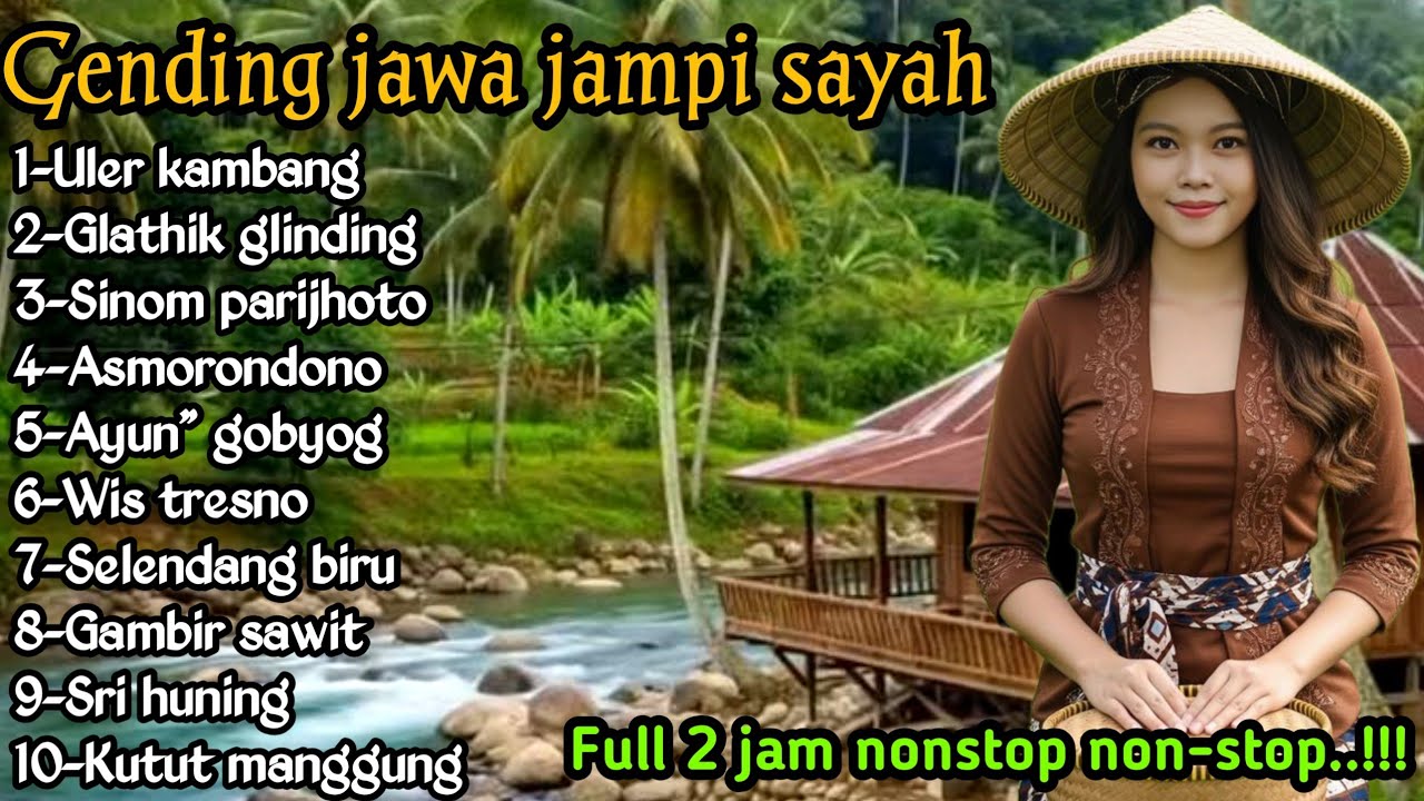 GENDING JAWA JAMPI SAYAH _ UYON UYON GENDING KLASIK 2 JAM NON-STOP KANGGO TOMBO AWAK KESEL‼️