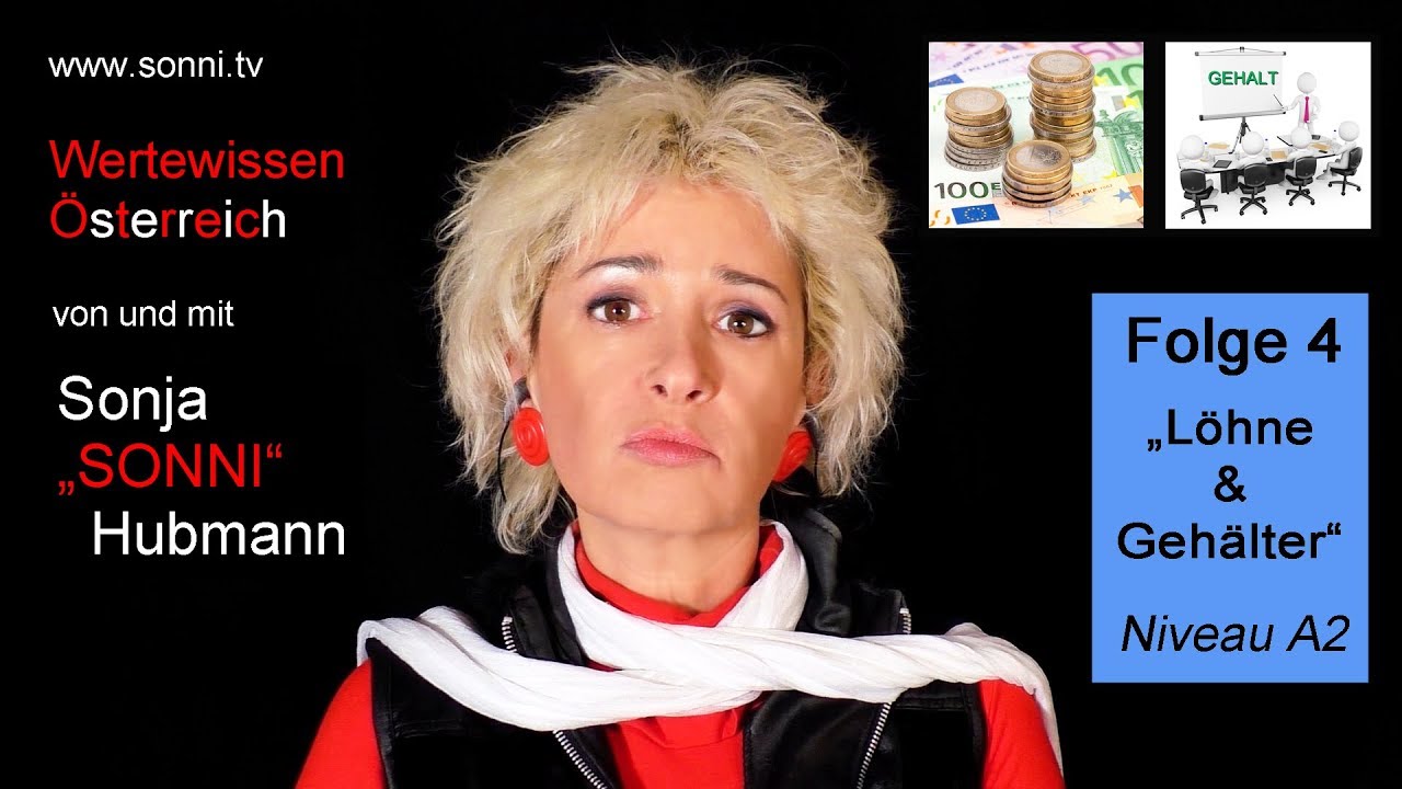 Wertewissen Österreich A2 „Löhne und Gehälter“ (Sonja „SONNI“ Hubmann)
