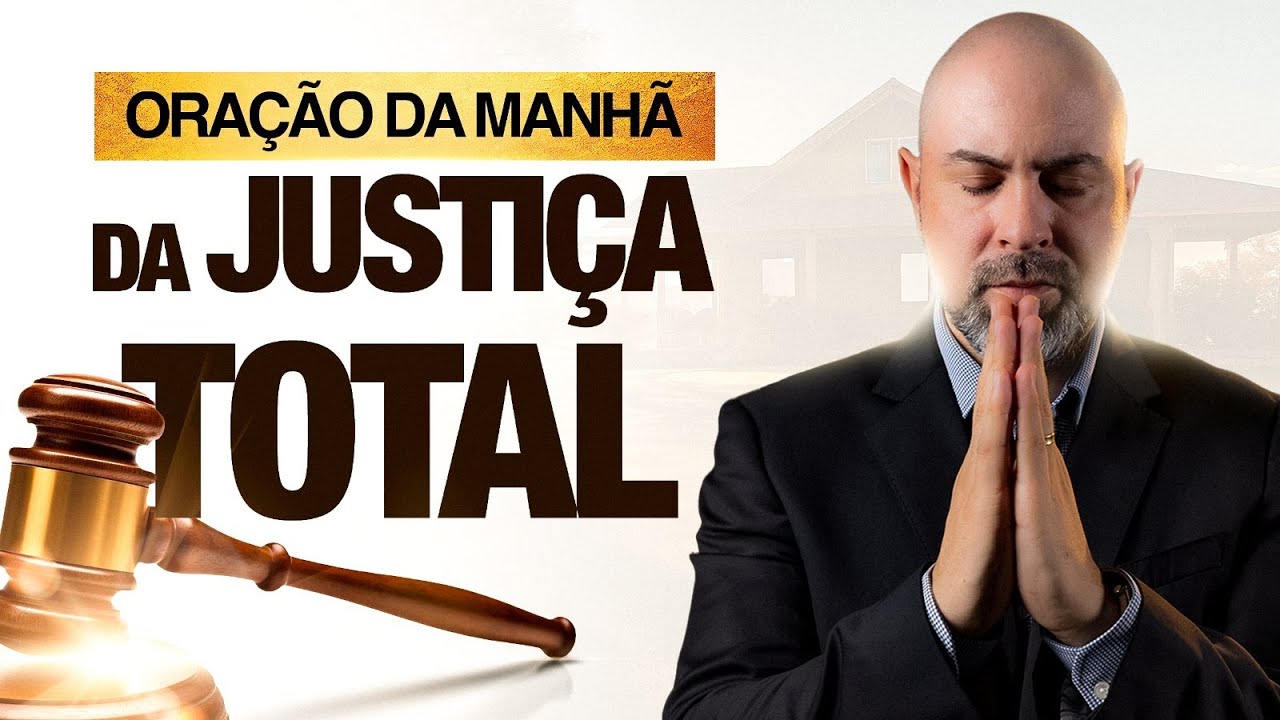 ORAÇÃO DA MANHÃ JUSTIÇA DE DEUS TOTAL - ORAÇÃO SALMO 91 - MILAGRE PARA SEMANA  @ViniciusIracet​
