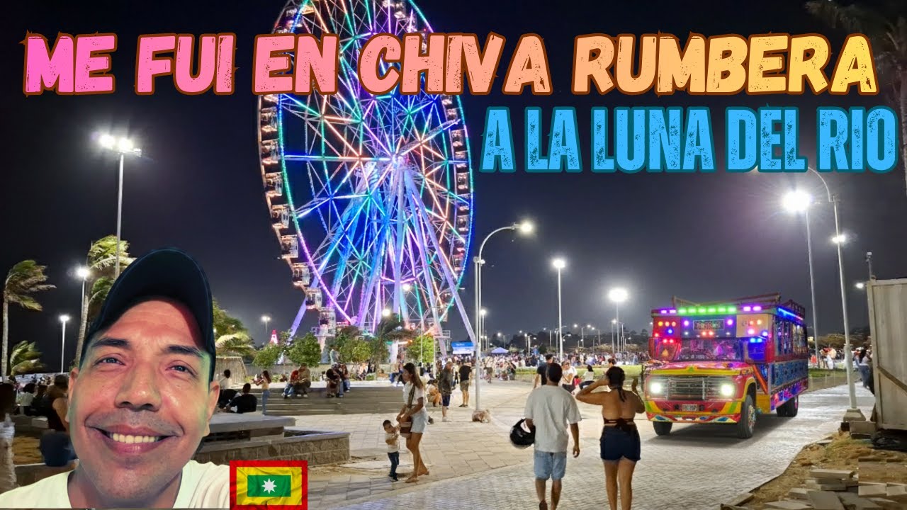 Me Fui en Chiva Rumbera a la Luna del Rio!