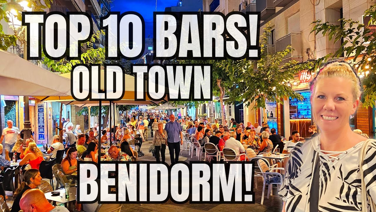 Benidorm - TOP 10 BEST BARS in the OLD TOWN!
