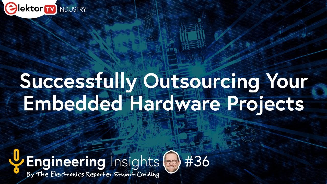 Successfully Outsourcing Embedded HW Design - EEI Show #36
