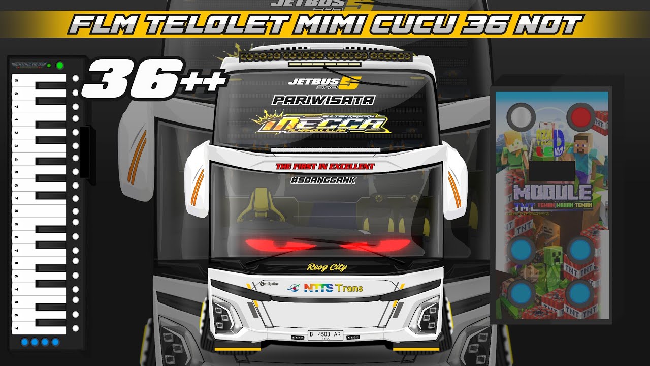 NADA TELOLET 36 NOT MIMI CUCU NTTS MECCA JETBUS 5 || AZKDUINO