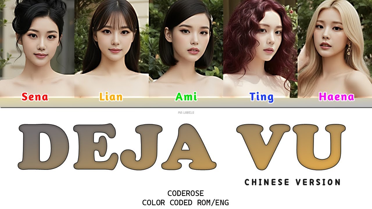 𝗖𝗼𝗱𝗲𝗥𝗼𝘀𝗲 (코드로즈) – DEJA VU chinese ver. 𝗖𝗼𝗹𝗼𝗿 𝗖𝗼𝗱𝗲𝗱 𝗟𝘆𝗿𝗶𝗰𝘀 |Han/𝗥𝗼𝗺/𝗘𝗻𝗴)