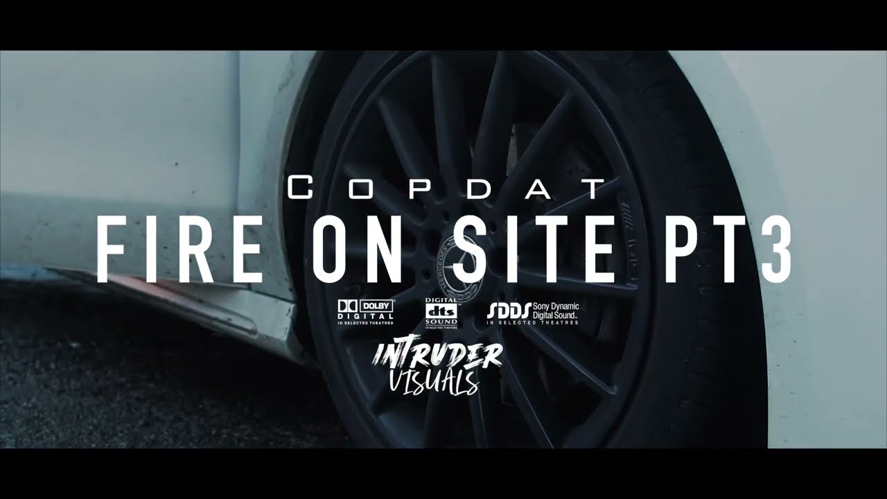 CopDat - FIRE ON SITE PART 3 (Official Music Video)