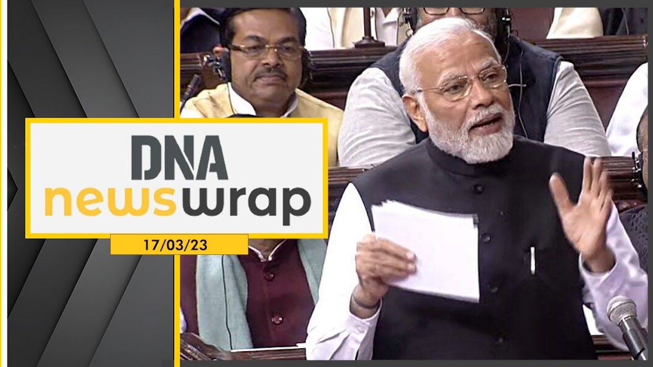 PM Modi | Delhi Budget Session 2023 | IND VS AUS, 1st ODI | Xi Jinping | DNA News Wrap, March 17
