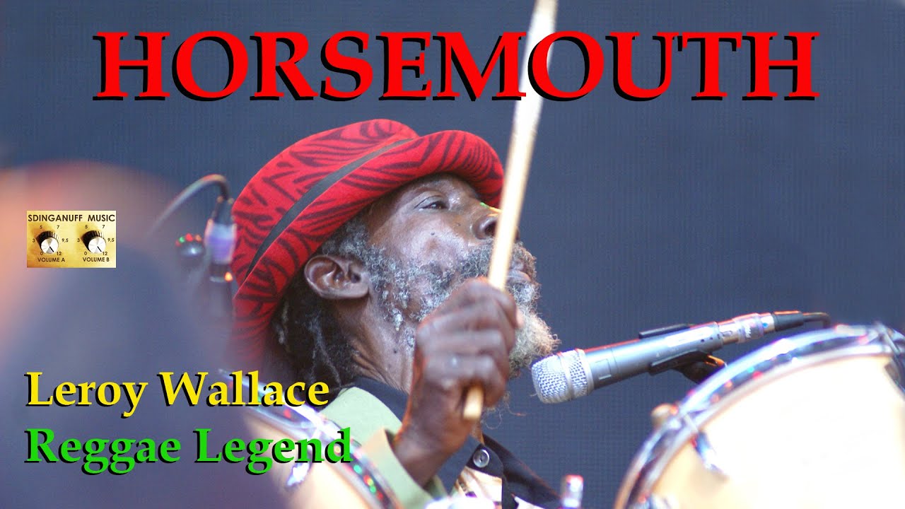 Horsemouth: Reggae Drumming Legend Leroy Wallace