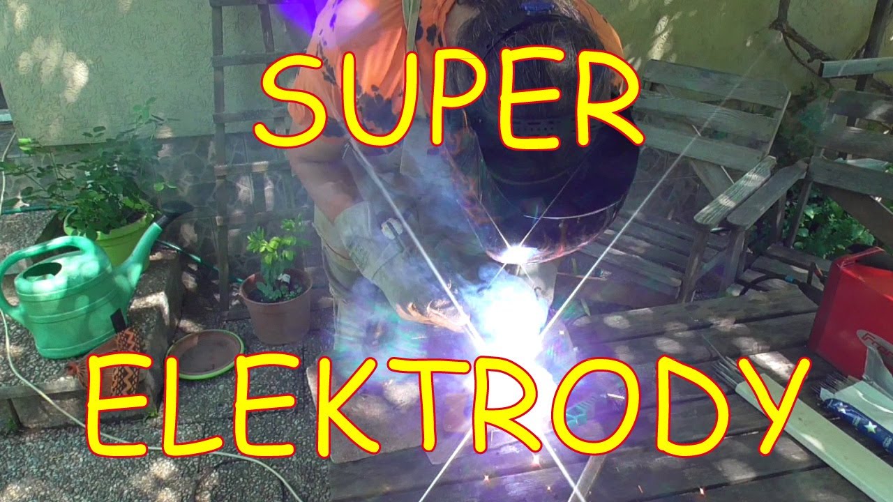 Super svařovací elektrody aneb super svařovací ostuda + Killeroz