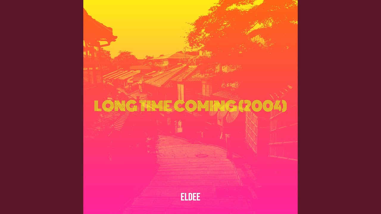 Long Time Coming (2004)