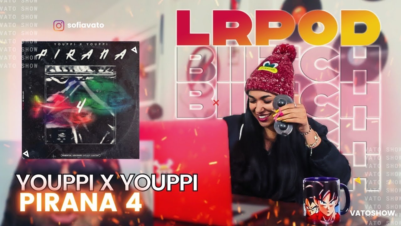 YOUPPI X YOUPPI - PIRANA 4 ❙❙ VATOREACTION ♕♊
