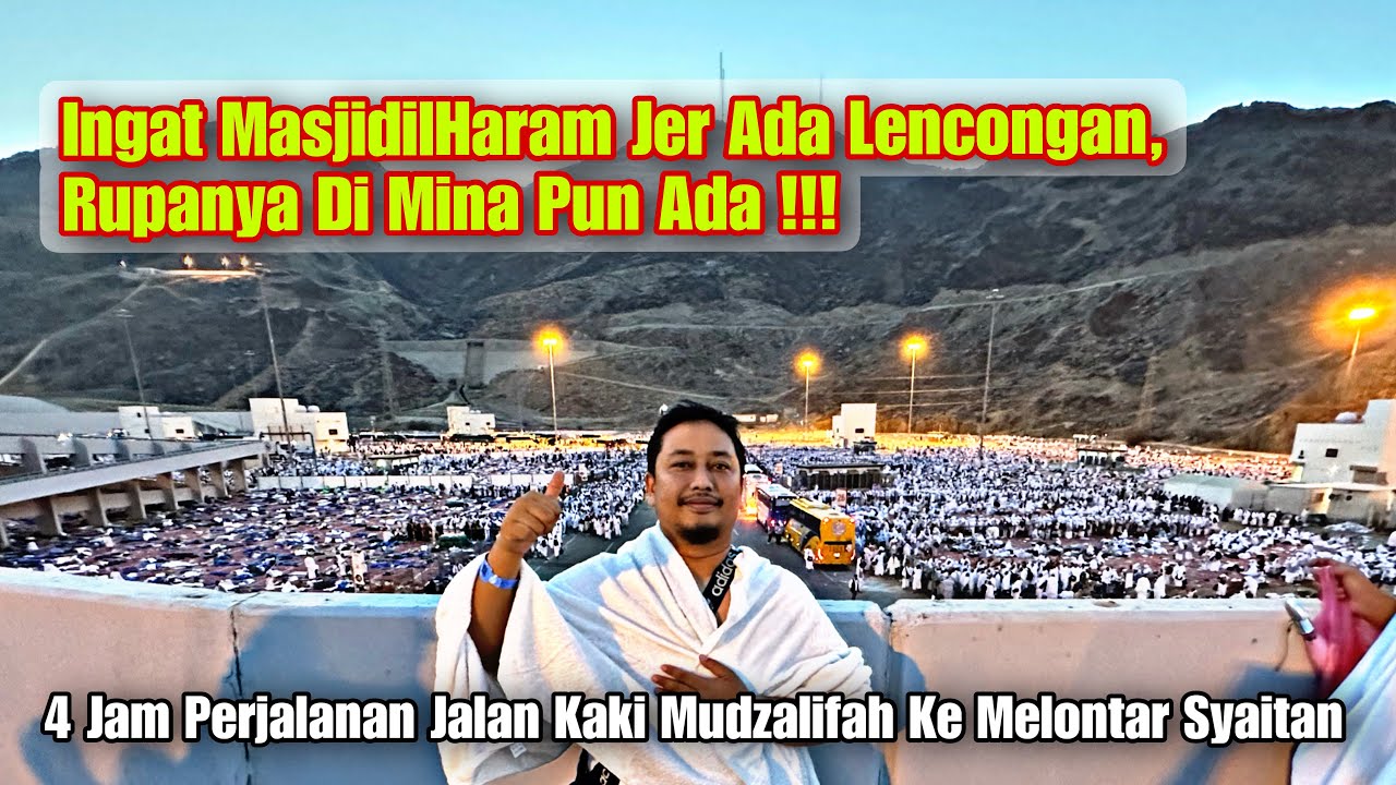 Pengalaman Luar Biasa Haji, Perjalanan Jalan Kaki Mudzalifah ke Mina Yang Jarang Di Kongsikan !!!