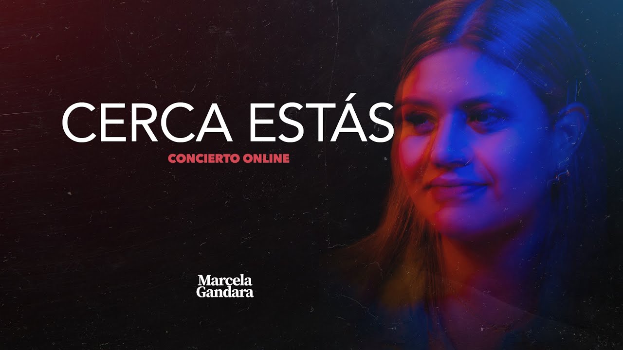 Cerca estás (Versión concierto on line) Marcela Gandara