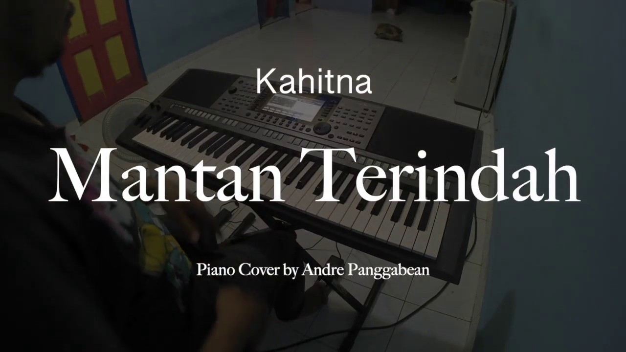 Mantan Terindah - Kahitna | Piano Cover by Andre Panggabean