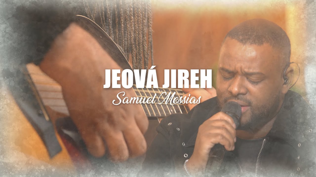 Jeová Jireh - Samuel Messias