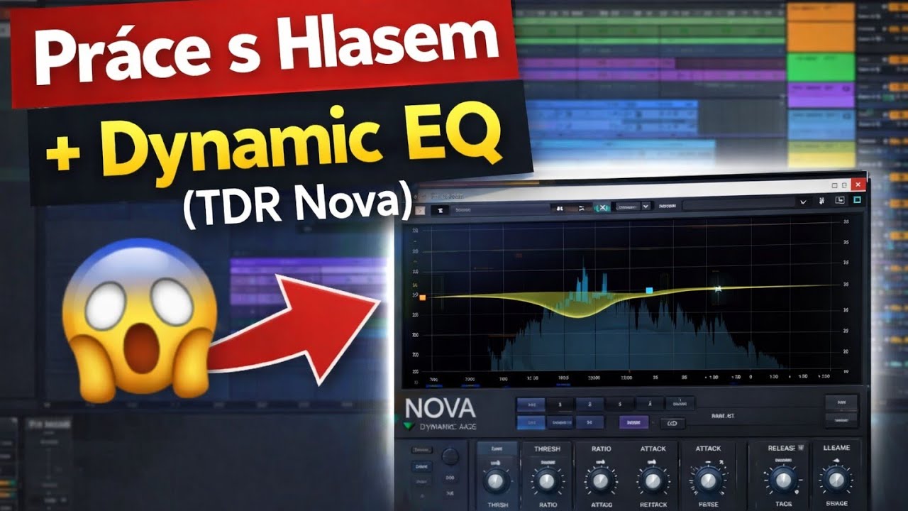 Práce s Hlasem + Dynamic EQ (TDR Nova ➡️ FREE Vst PLUGIN)