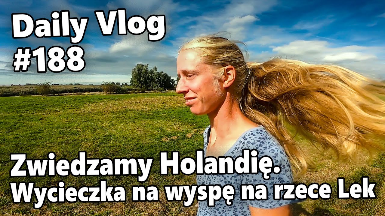 Zwiedzamy Holandię. Wycieczka na wyspę na rzece Lek (wrzesień 2019) | #188 Daily Vlog
