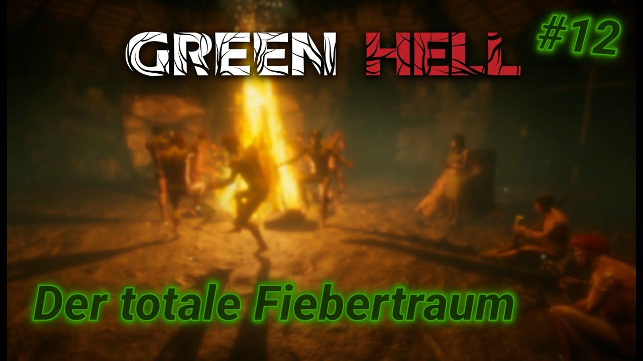 Green Hell | Der totale Fiebertraum | E12