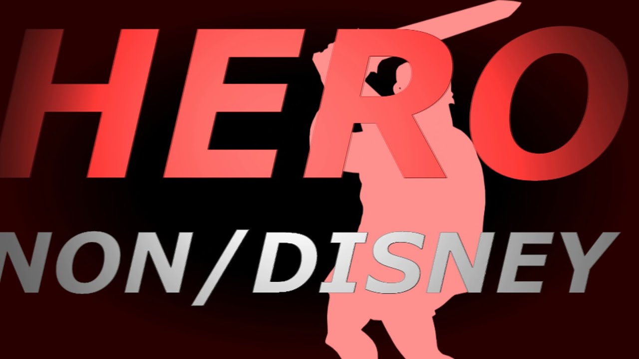 Non/Disney - HERO  ~  + 500 subs