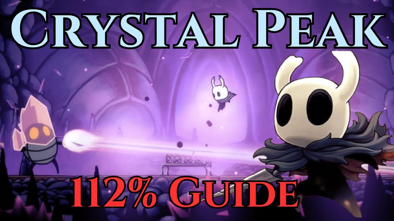Crystal Peak -  Hollow Knight 112% Guide (Full Walkthrough)