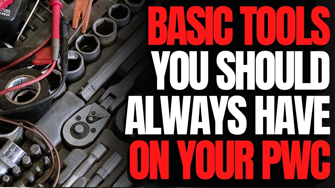 Basic Tools You Should ALWAYS Have on Your PWC: The Watercraft Journal IRL