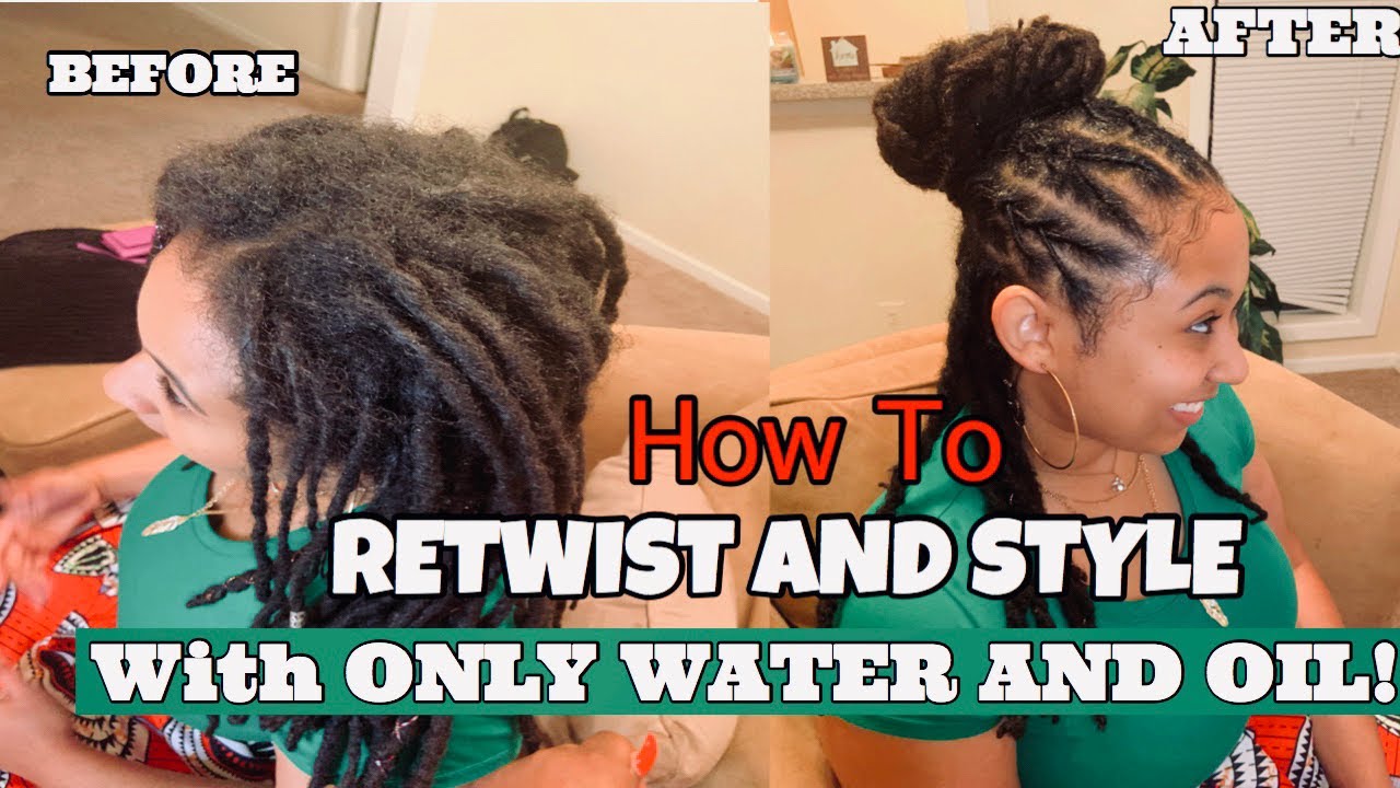 HOW TO RETWIST AND STYLE LOCS | NO PRODUCTS!