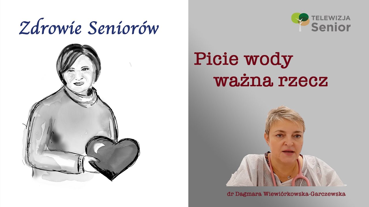 Picie wody ważna rzecz! Zdrowie Seniorów!
