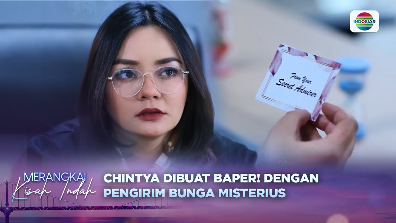 Bunga Terus Datang, Chintya Bingung Siapa Penggemar Rahasianya?! | Merangkai Kisah Indah Eps 132