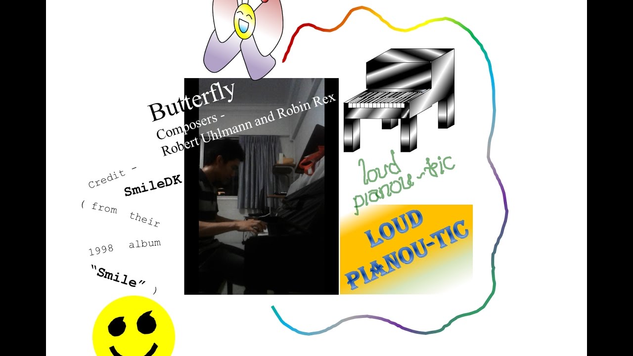 Butterfly SMILE DK  -  Version 25th Feb 2017 (Piano) , Singapore