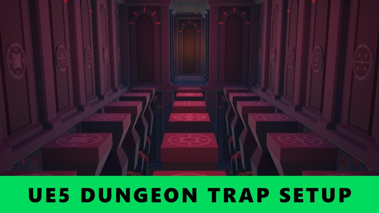 Tutorial : Dungeon Trap Setup in Unreal Engine 5.5