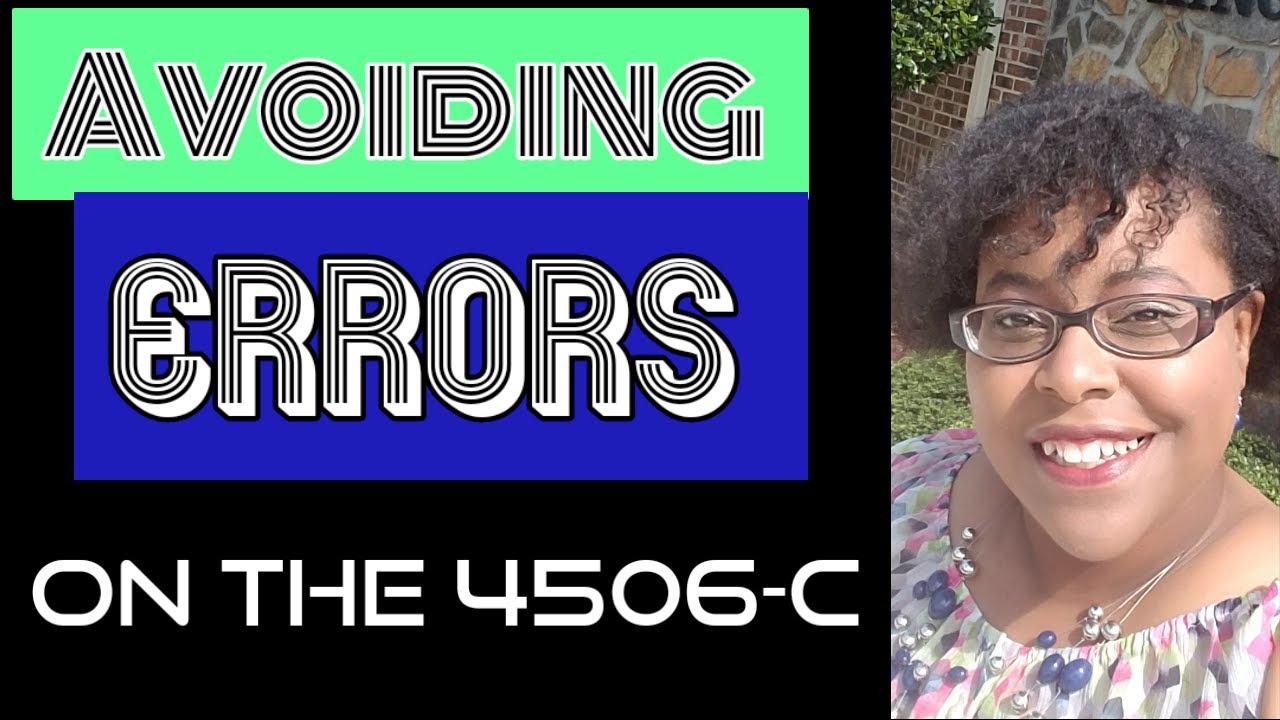 Video Series: Avoiding common errors on the 4506-C.