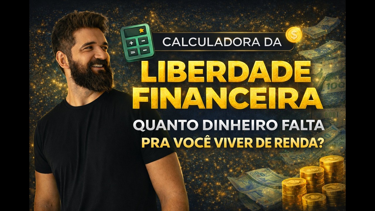 LIBERDADE FINANCEIRA  | Como calcular seus investimentos para viver de renda