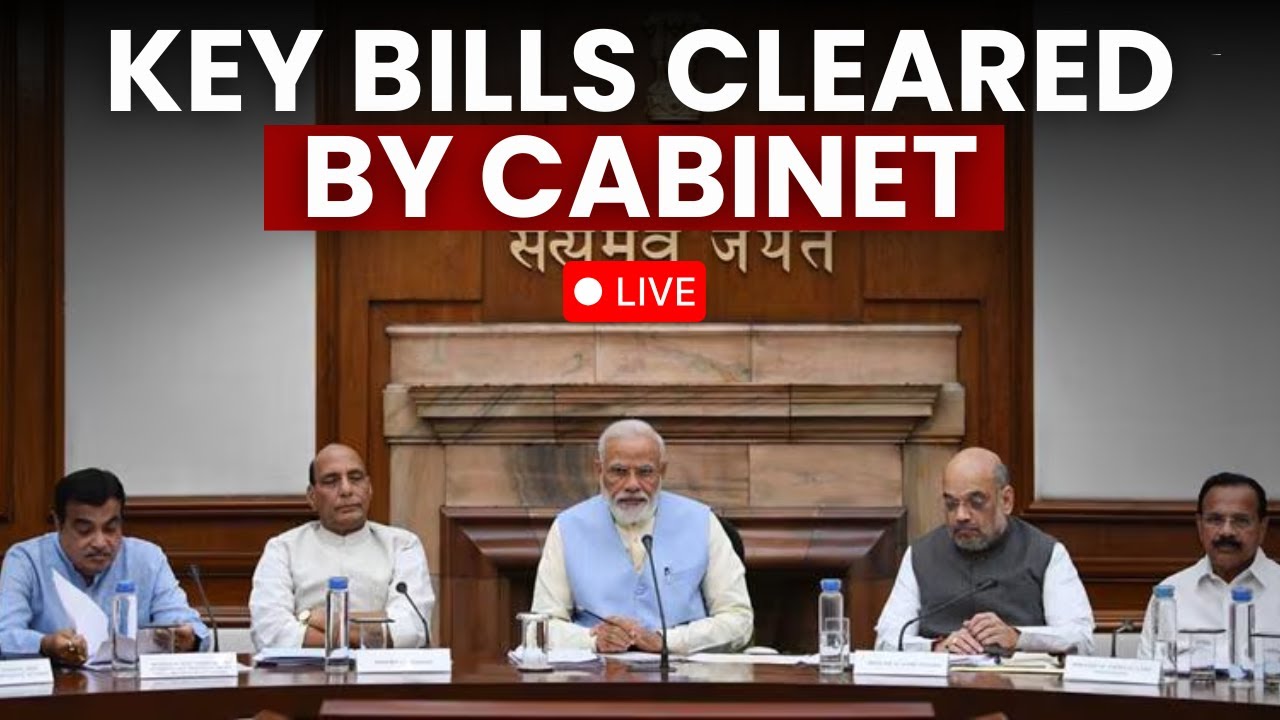 Cabinet Press Conference LIVE | PM Modi's Cabinet Clears Key Bills | Cabinet Briefing LIVE