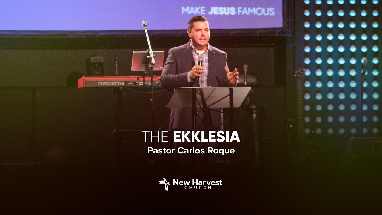 The Ekklesia - Pastor Carlos Roque