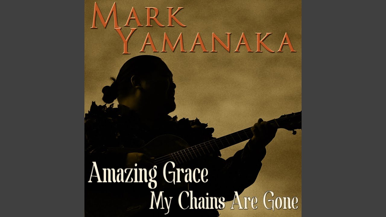 Amazing Grace-My Chains Are Gone