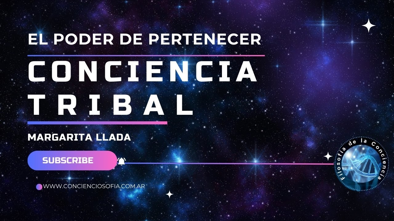 Conciencia Tribal. El poder de la pertenencia. #paradigma #conciencia #filosofia