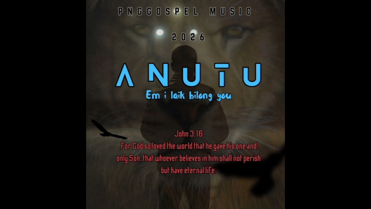 Anutu_ Em I laik bilong you.