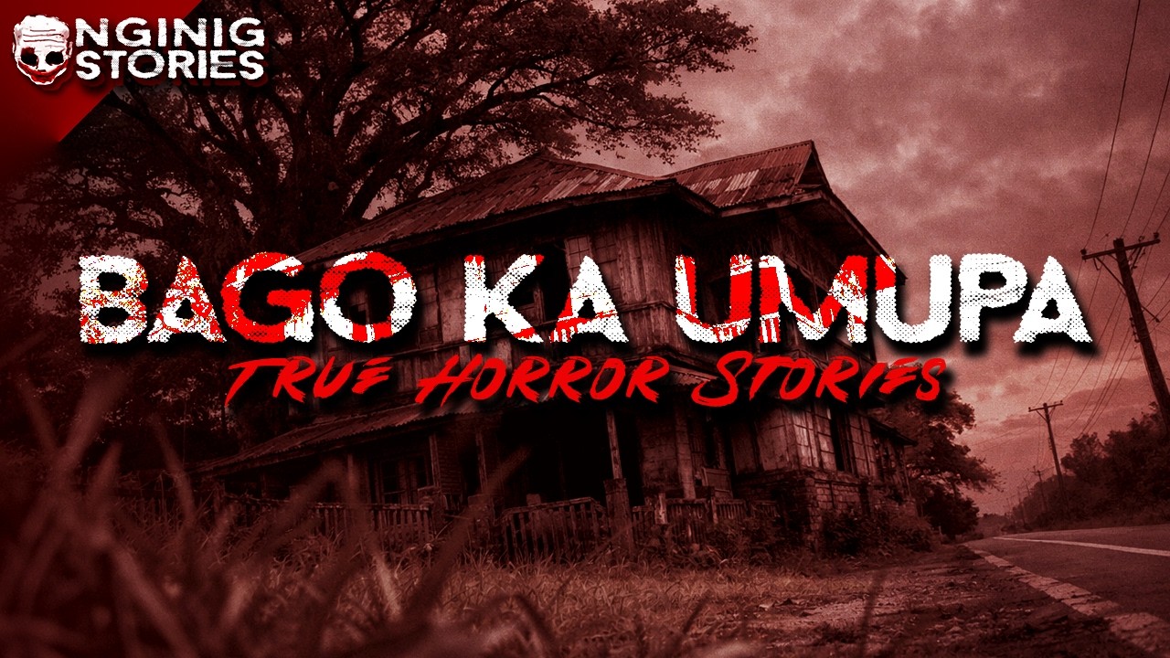 BAGO KA UMUPA HORROR STORIES (True Horror Stories)