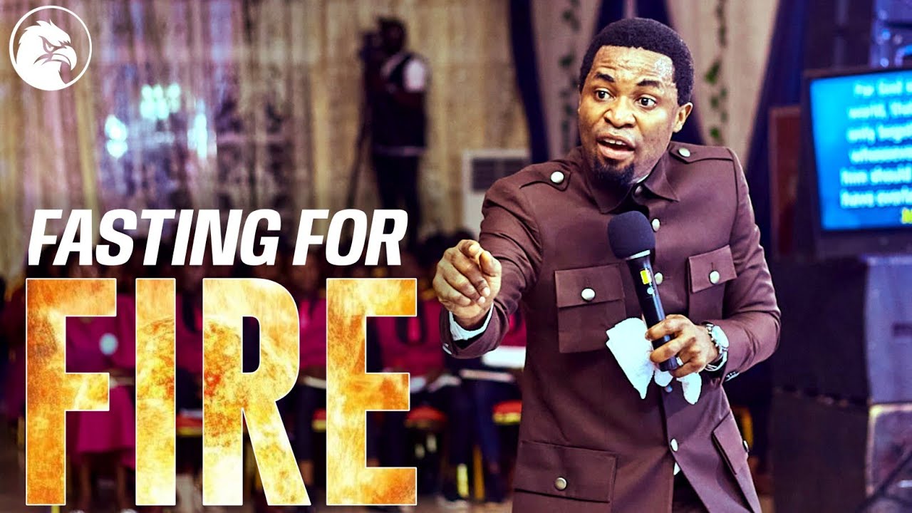 FASTING FOR FIRE: DO THIS TO ENCOUNTER GOD||APOSTLE MICHAEL OROKPO