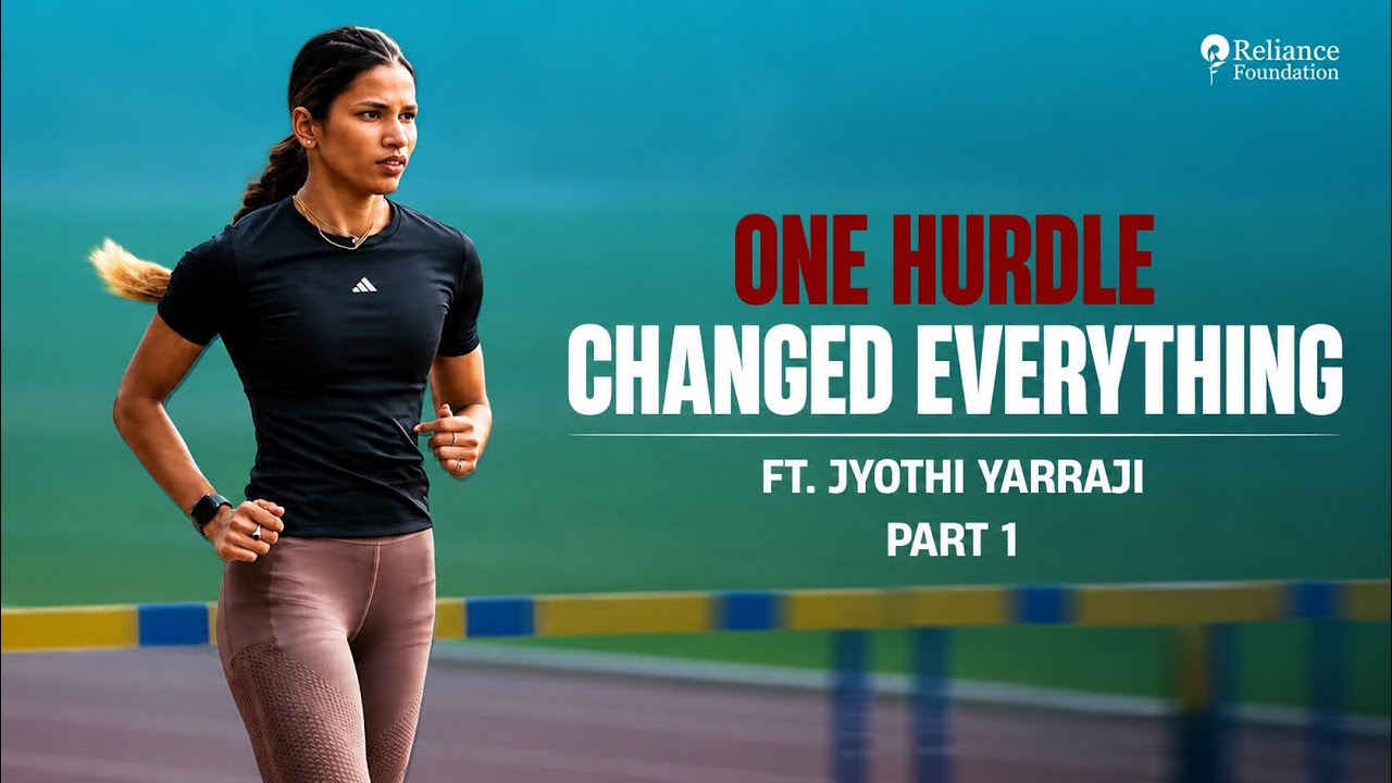 Jyothi Yarraji's Story | One Hurdle Changed Everything | Reliance Foundation Sports | Part 1
