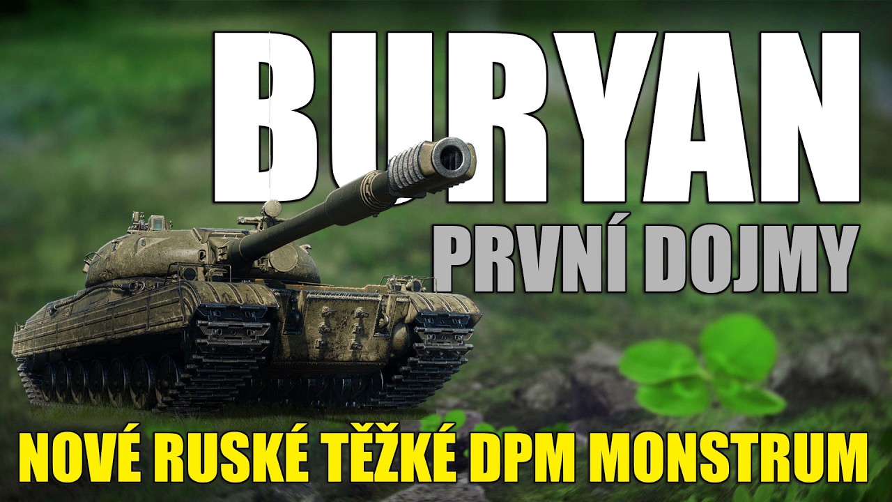 💥Buryan - První dojmy s ruským DPM kladivem | WoT