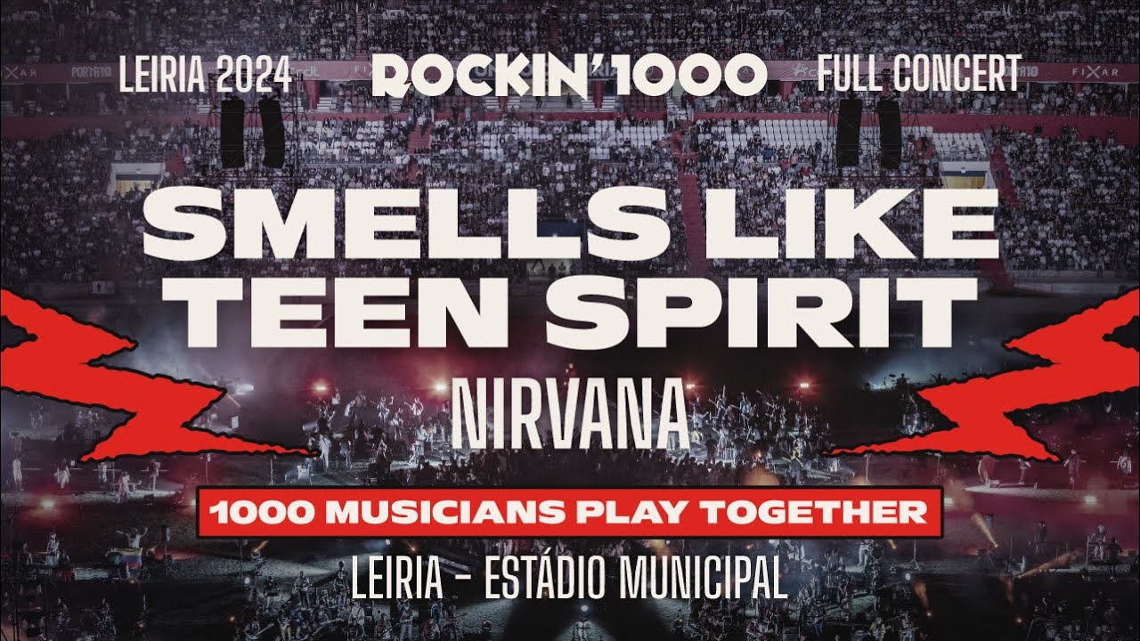 Smells Like Teen Spirit - Nirvana, played by 1000 musicians [03/20] FULL SHOW Rockin'1000 Leiria